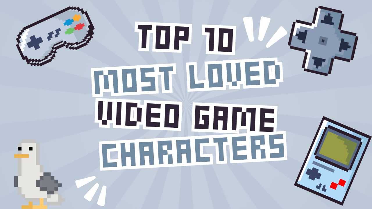 Most Loved Video Game Characters